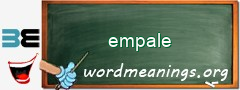 WordMeaning blackboard for empale